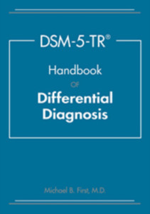 DSM-5-TR® Handbook of Differential Diagnosis