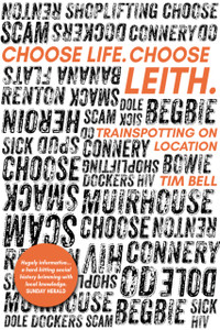 Choose Life. Choose Leith.: Trainspotting on Location