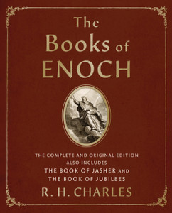 Books of Enoch: The Complete and Original Edition, also includes The Book of Jasher and The Book of Jubilees