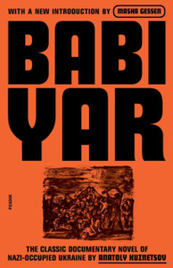 Babi Yar: A Document in the Form of a Novel; New, Complete, Uncensored Version