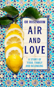 Air and Love: A Story of Food, Family and Belonging