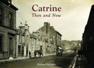 Muirkirk - Then and Now