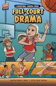 Full-Court Drama: A Basketball Graphic Novel