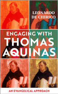 Engaging with Thomas Aquinas: An Evangelical Approach