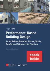 Performance-Based Building Design: From Below Grade to Floors, Walls, Roofs, and Windows to Finishes (incl. ebook as PDF)