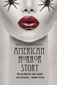 American Horror Story - The Ultimate Quiz Book: Over 600 Questions and Answers