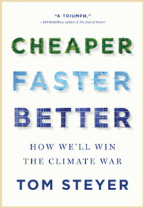 Cheaper, Faster, Better: How We'll Win the Climate War