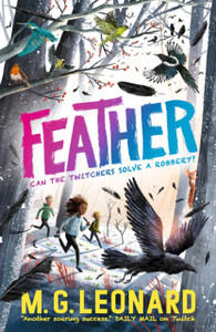 Feather: The multi-award-winning mystery adventure series about birdwatching detectives, celebrating friendship, bravery and the magic of nature; a Christmas gift for 9, 10, 11, 12