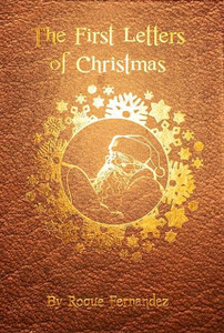 The First Letters Of Christmas: Volume 3
