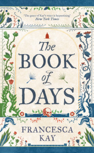 The Book of Days: ‘Richly imagined and skillfully crafted’ The Spectator