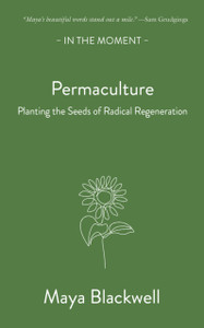 Permaculture: Planting the seeds of radical regeneration