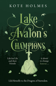 Lake Avalon's Champions: Lils Howells vs. the Dragon of Snowdon