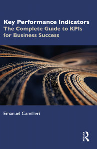 Key Performance Indicators: The Complete Guide to KPIs for Business Success