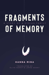 Fragments of Memory: A Story of a Syrian Family