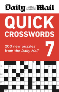 Daily Mail Quick Crosswords Volume 7: 200 new puzzles from the Daily Mail