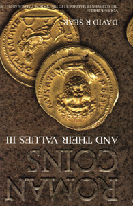 Roman Coins and Their Values Volume 3: The Accession of Maximinus I to the Death of Carinus AD 235 - 285