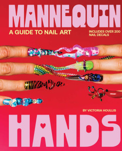 Mannequin Hands: Your Guide to Nail Art