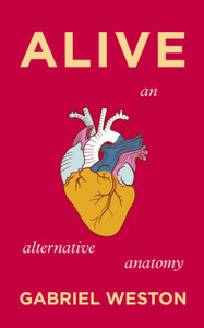 Alive: An Alternative Anatomy