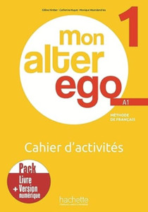 Mon Alter Ego 1: Pack Cahier d'activites + version numerique - A1