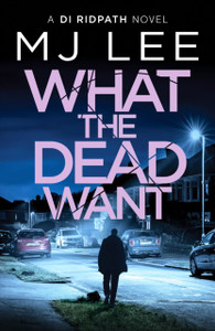 What the Dead Want: A twisty crime thriller full of suspense