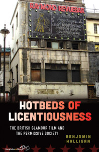 Hotbeds of Licentiousness: The British Glamour Film and the Permissive Society