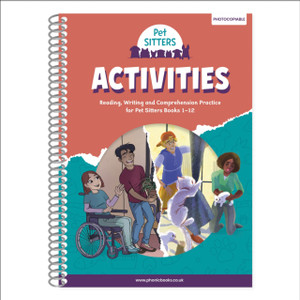Phonic Books Pet Sitters Activities: Adjacent consonants and consonant digraphs, and alternative spellings for vowel sounds