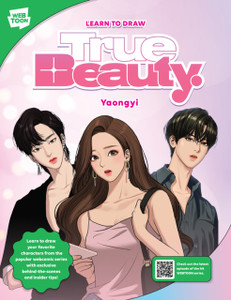 Learn to Draw True Beauty: Learn to draw your favorite characters from the popular webcomic series with exclusive behind-the-scenes and insider tips!
