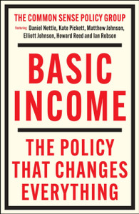 Basic Income: The Policy That Changes Everything