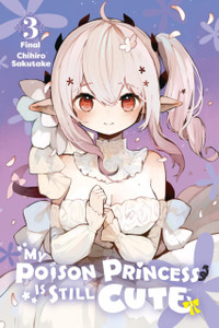 My Poison Princess Is Still Cute, Vol. 3