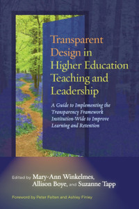 Transparent Design in Higher Education Teaching and Leadership: A Guide to Implementing the Transparency Framework Institution-Wide to Improve Learning and Retention