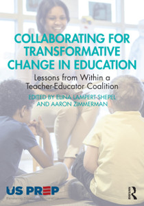 Collaborating for Transformative Change in Education: Lessons from Within a Teacher-Educator Coalition