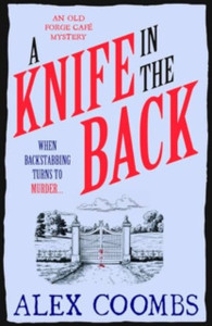 A Knife in the Back: Settle down with a bite to eat and devour this third in the Old Forge Cafe cosy culinary mystery series!