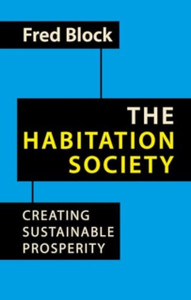 The Habitation Society: Creating Sustainable Prosperity