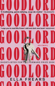 Goodlord: An Email: Shortlisted for the Forward Prize for Poetry 2024