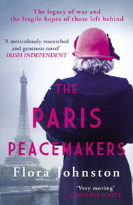 The Paris Peacemakers: The powerful tale of love and loss in the aftermath of World War One
