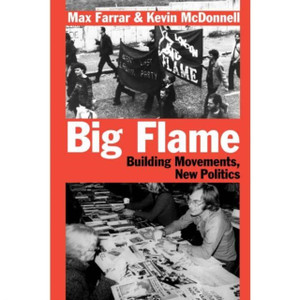 Big Flame: Building the Movements, New Politics