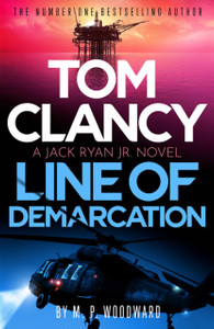 Tom Clancy Line of Demarcation: Jack Ryan, Jr. is caught in a deadly web of lies in this thrilling addition to the No.1 bestselling series
