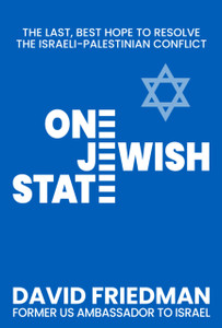 One Jewish State: The Last, Best Chance to Resolve the Israeli-Palestinian Conflict