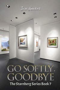 Go Softly, Goodbye: The Starnberg Series: Book 7