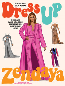 Dress Up Zendaya: A Zendaya paper doll book featuring her most iconic looks