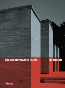Claesson Koivisto Rune: In Transit: Architecture & Design