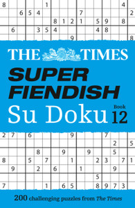 The Times Super Fiendish Su Doku Book 12: 200 Challenging Puzzles