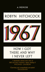 1967: How I Got There and Why I Never Left