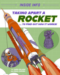 Inside Info: Taking Apart a Rocket: ... to find out how it works!