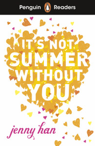 Penguin Readers Level 4: It's Not Summer Without You (ELT Graded Reader): Abridged Edition