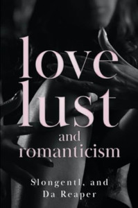 Love, Lust, and Romanticism