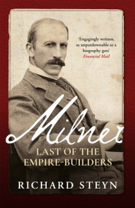 Milner: Last of the Empire Builders