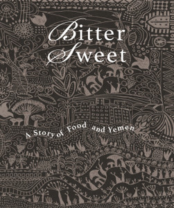 Bittersweet: A Story of Food and Yemen