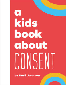A Kids Book About Consent
