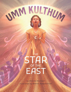 Umm Kulthum: The Star of the East